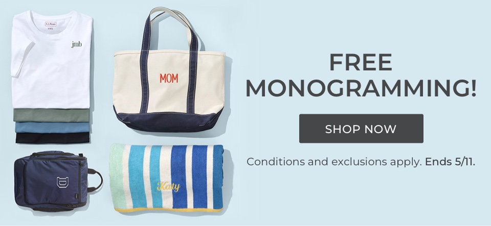 Free Monogramming! Conditions and exclusions apply. Ends 5/11.