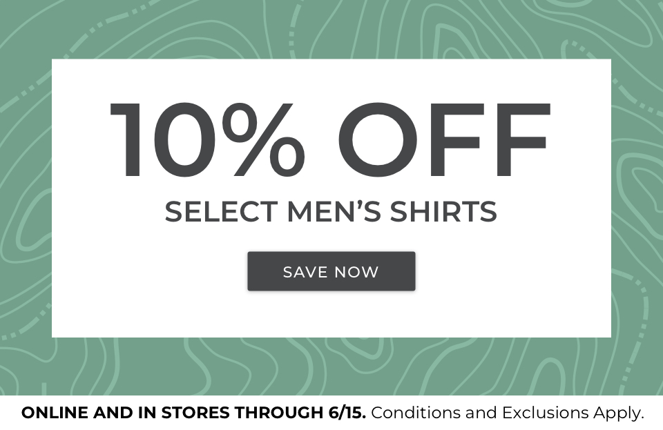 10% Off Select Men's Shirts. Online and in Stores through 6/15. Conditions and exclusions apply.